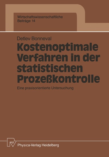 Detlev Bonneval - Kostenoptimale Verfahren in der statistischen Prozeßkontrolle, Häftad