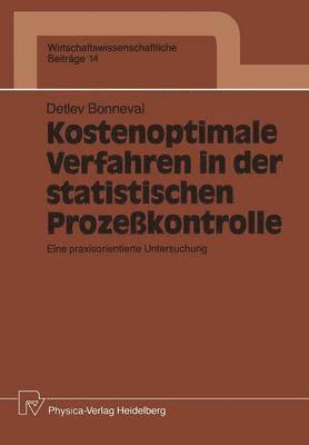 Detlev Bonneval - Kostenoptimale Verfahren in der statistischen Prozeßkontrolle, Häftad