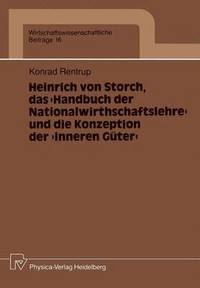 bokomslag Heinrich von Storch, das Handbuch der Nationalwirthschaftslehre und die Konzeption der inneren Gter