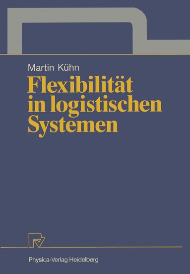 Martin A. Kühn - Flexibilität in logistischen Systemen, Häftad