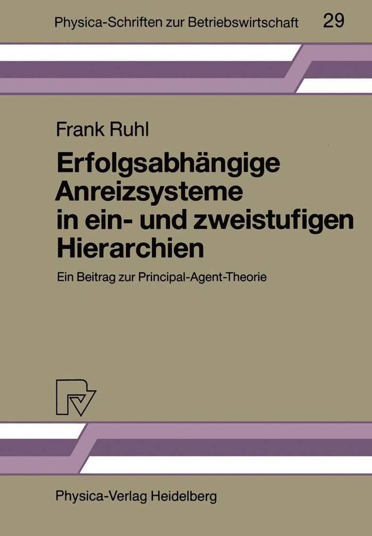 Frank Ruhl - Erfolgsabhängige Anreizsysteme in ein- und zweistufigen Hierarchien, Häftad