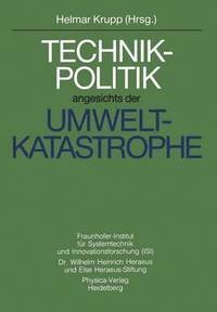 bokomslag Technikpolitik angesichts der Umweltkatastrophe