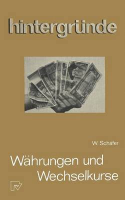 W. Schäfer, W. Schafer, Wolf Sch'afer - Währungen und Wechselkurse, Häftad