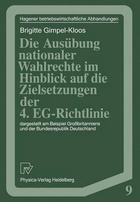 Die Ausübung nationaler Wahlrechte im Hinblick auf die Zielsetzungen der 4. EG-Richtlinie 1