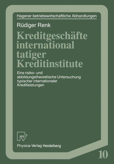 Rüdiger Renk - Kreditgeschäfte international tätiger Kreditinstitute, Häftad