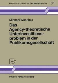 bokomslag Das Agency-theoretische Unterinvestitionsproblem in der Publikumsgesellschaft