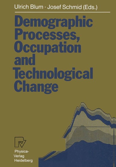 Ulrich Blum, Josef Schmid - Demographic Processes, Occupation and Technological Change, Häftad