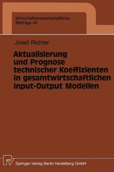 bokomslag Aktualisierung und Prognose technischer Koeffizienten in gesamtwirtschaftlichen Input-Output Modellen