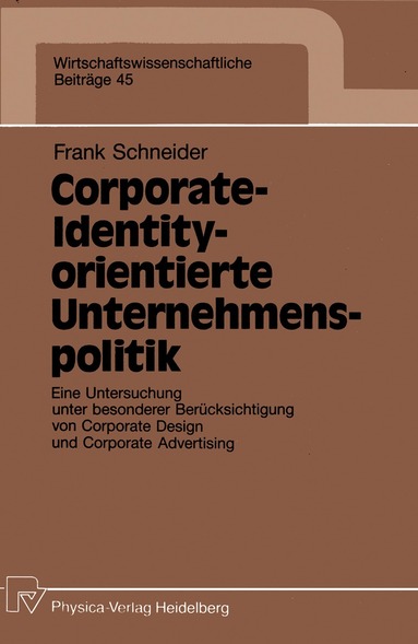 Frank Schneider - Corporate-Identity-orientierte Unternehmenspolitik, Häftad