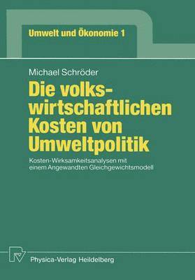 bokomslag Die volkswirtschaftlichen Kosten von Umweltpolitik