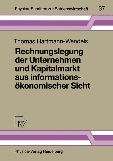 Thomas Hartmann-Wendels - Rechnungslegung der Unternehmen und Kapitalmarkt aus informationsökonomischer Sicht, Häftad