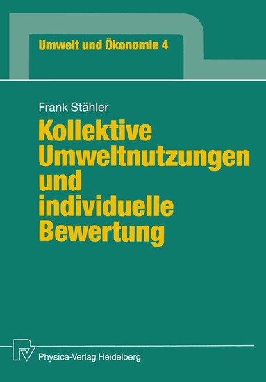 Frank Stähler - Kollektive Umweltnutzungen und individuelle Bewertung, Häftad