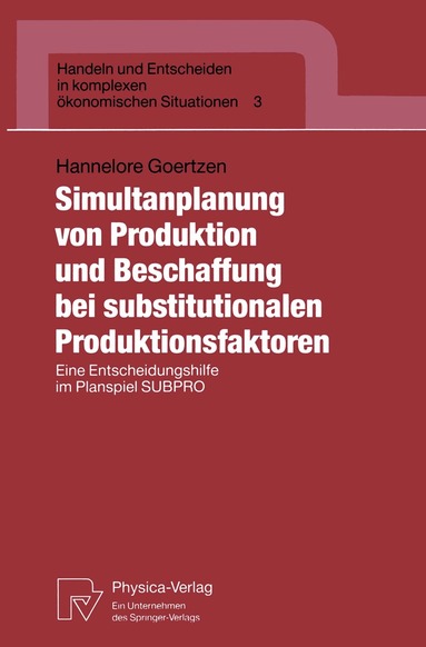 Hannelore Goertzen - Simultanplanung von Produktion und Beschaffung bei substitutionalen Produktionsfaktoren, Häftad