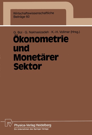Georg Bol, Gholamreza Nakhaeizadeh, Karl-Heinz Vollmer - Ökonometrie und Monetärer Sektor, Häftad