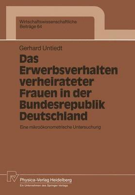 bokomslag Das Erwerbsverhalten verheirateter Frauen in der Bundesrepublik Deutschland