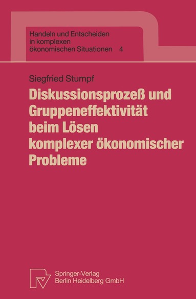 Siegfried Stumpf - Diskussionsprozeß und Gruppeneffektivität beim Lösen komplexer ökonomischer Probleme, Häftad