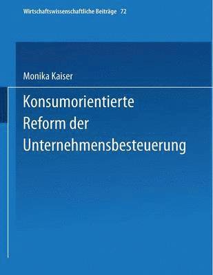 bokomslag Konsumorientierte Reform der Unternehmensbesteuerung