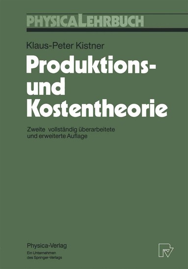 Klaus-Peter Kistner - Produktions- und Kostentheorie, Häftad