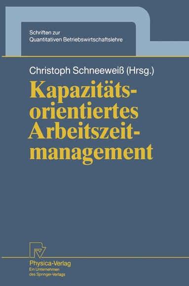 Christoph Schneeweiß - Kapazitätsorientiertes Arbeitszeitmanagement, Häftad