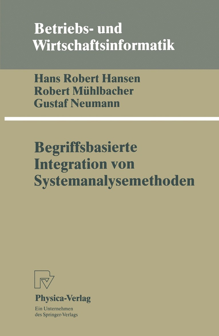Hans R. Hansen, Robert Mühlbacher, Gustaf Neumann, Robert Ma1/4hlbacher - Begriffsbasierte Integration von Systemanalysemethoden, Häftad