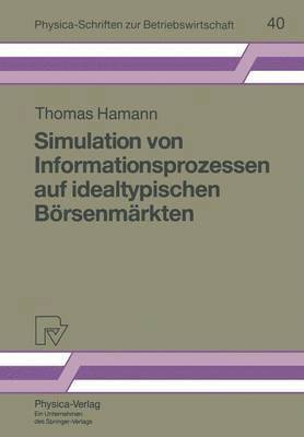 bokomslag Simulation von Informationsprozessen auf idealtypischen Brsenmrkten