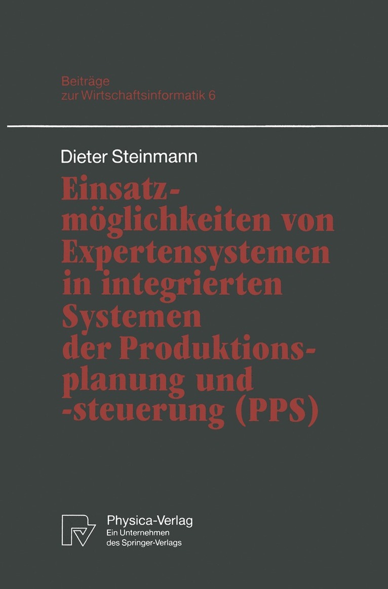 Dieter Steinmann - Einsatzmöglichkeiten von Expertensystemen in integrierten Systemen der Produktionsplanung und -steuerung (PPS), Häftad