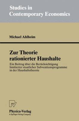 Michael Ahlheim - Zur Theorie rationierter Haushalte, Häftad