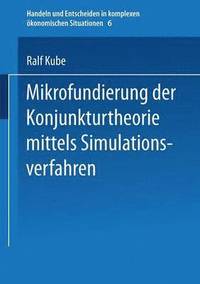 bokomslag Mikrofundierung der Konjunkturtheorie mittels Simulationsverfahren