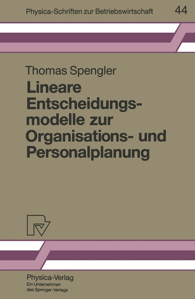 Thomas S. Spengler - Lineare Entscheidungsmodelle zur Organisations- und Personalplanung, Häftad