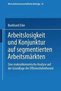 bokomslag Arbeitslosigkeit und Konjunktur auf segmentierten Arbeitsmrkten