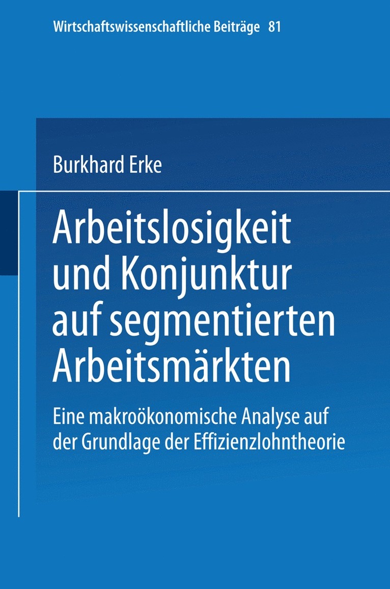 Burkhard Erke - Arbeitslosigkeit und Konjunktur auf segmentierten Arbeitsmärkten, Häftad