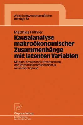 Matthias Hillmer - Kausalanalyse makroökonomischer Zusammenhänge mit latenten Variablen, Häftad