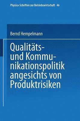 Qualitäts- und Kommunikationspolitik angesichts von Produktrisiken 1