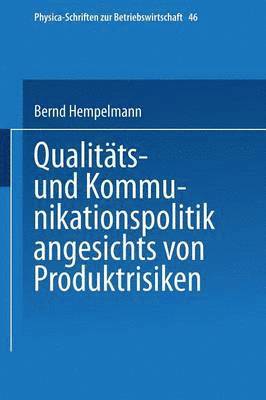 Qualitts- und Kommunikationspolitik angesichts von Produktrisiken 1