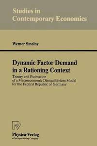 bokomslag Dynamic Factor Demand in a Rationing Context
