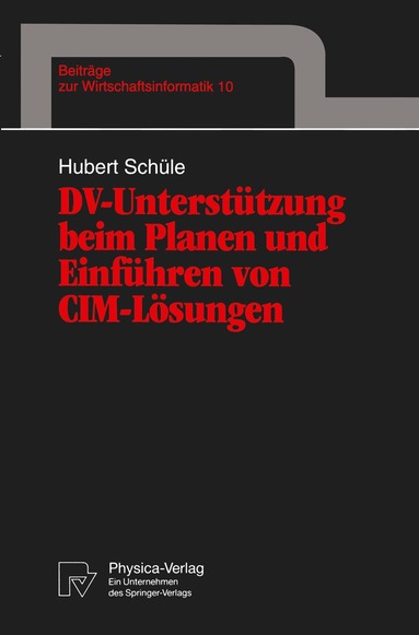 Hubert Schüle - DV-Unterstützung beim Planen und Einführen von CIM-Lösungen, Häftad