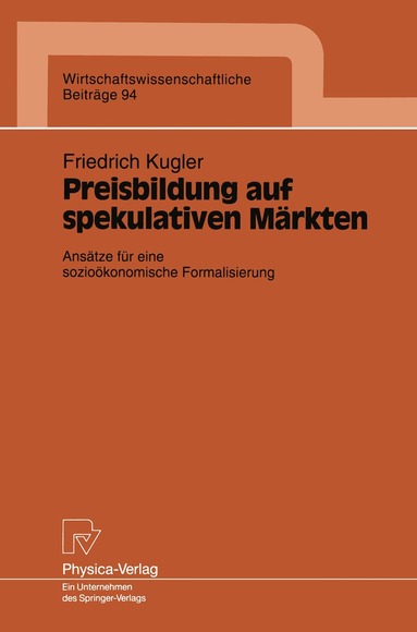 Friedrich Kugler - Preisbildung auf spekulativen Märkten, Häftad