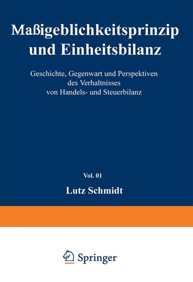 Lutz Schmidt - Maßgeblichkeitsprinzip und Einheitsbilanz, Häftad