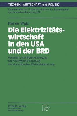 bokomslag Die Elektrizittswirtschaft in den USA und der BRD