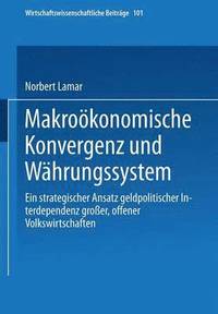 bokomslag Makrokonomische Konvergenz und Whrungssystem