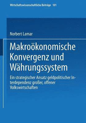 Norbert Lamar - Makroökonomische Konvergenz und Währungssystem, Häftad