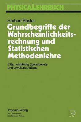 Grundbegriffe der Wahrscheinlichkeitsrechnung und Statistischen Methodenlehre 1