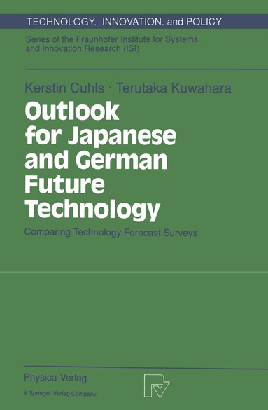 Kerstin Cuhls, Terutaka Kuwahara - Outlook for Japanese and German Future Technology, Häftad