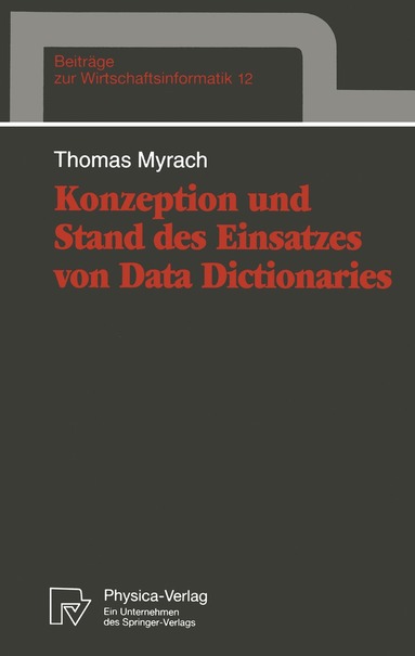 Thomas Myrach - Konzeption und Stand des Einsatzes von Data Dictionaries, Häftad