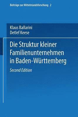 Klaus Ballarini, Detlef Keese - Die Struktur kleiner Familienunternehmen in Baden-Württemberg, Häftad