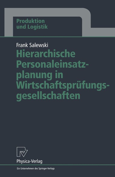 Frank Salewski - Hierarchische Personaleinsatzplanung in Wirtschaftsprüfungsgesellschaften, Häftad