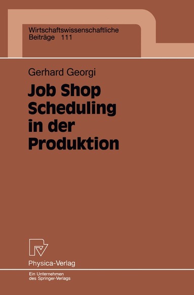 Gerhard Georgi - Job Shop Scheduling in der Produktion, Häftad