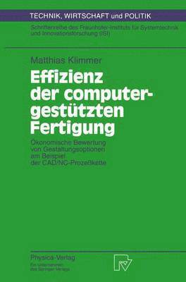 Matthias Klimmer - Effizienz der computergestützten Fertigung, Häftad