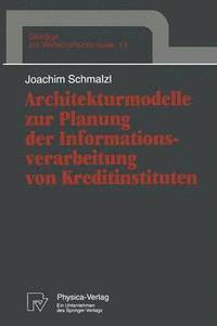 bokomslag Architekturmodelle zur Planung der Informationsverarbeitung von Kreditinstituten