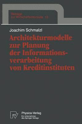 bokomslag Architekturmodelle zur Planung der Informationsverarbeitung von Kreditinstituten